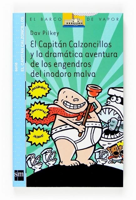 El Capitán Calzoncillos y la dramática aventura de los engendros del inodoro malva. | 9788467519686 | Pilkey, Dav | Llibres.cat | Llibreria online en català | La Impossible Llibreters Barcelona