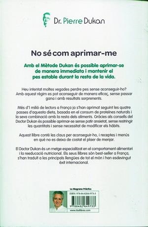 No sé com aprimar-me. El mètode per perdre pes sense recuperar-lo | 9788482649733 | Dukan, Dr Pierre | Llibres.cat | Llibreria online en català | La Impossible Llibreters Barcelona