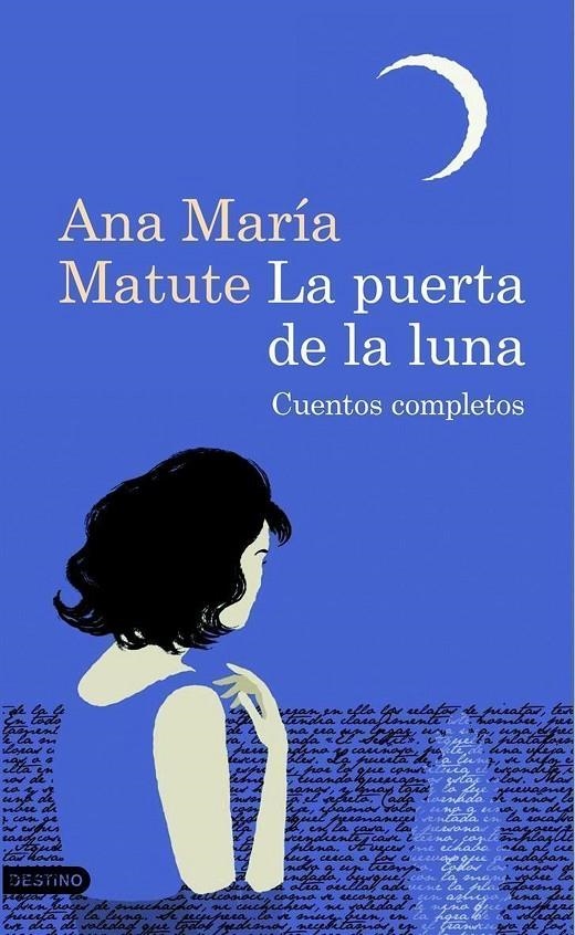 La puerta de la luna. Cuentos completos | 9788423343508 | Matute, Ana Maria | Llibres.cat | Llibreria online en català | La Impossible Llibreters Barcelona