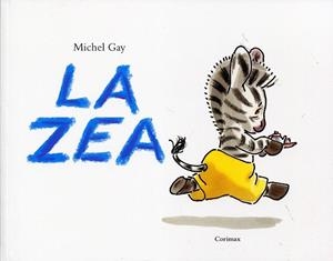 La Zea | 9788484703976 | Gay, Michel | Llibres.cat | Llibreria online en català | La Impossible Llibreters Barcelona