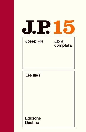 Les illes. Obra completa vol 15 | 9788497101554 | Pla, Josep | Llibres.cat | Llibreria online en català | La Impossible Llibreters Barcelona