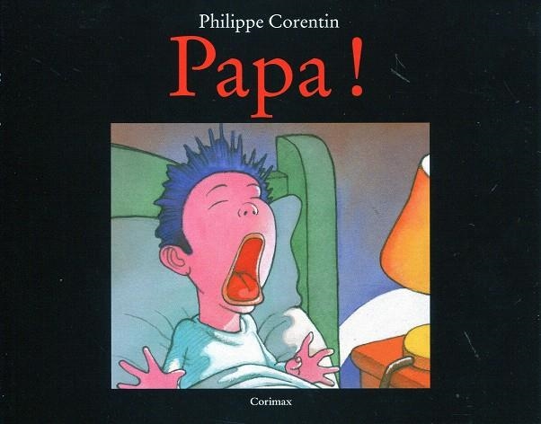 Papa! | 9788484703952 | Corentin, Philippe | Llibres.cat | Llibreria online en català | La Impossible Llibreters Barcelona