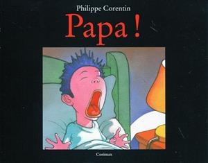 Papa! | 9788484703952 | Corentin, Philippe | Llibres.cat | Llibreria online en català | La Impossible Llibreters Barcelona