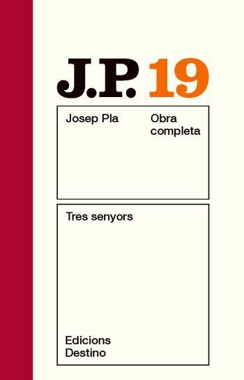 Tres senyors. Obra completa vol 19  | 9788497101592 | Pla, Josep | Llibres.cat | Llibreria online en català | La Impossible Llibreters Barcelona