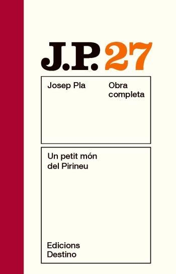 Un petit món del Pirineu. Obra completa vol 27 | 9788497101677 | Pla, Josep | Llibres.cat | Llibreria online en català | La Impossible Llibreters Barcelona