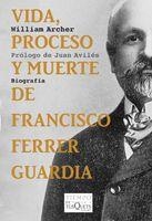 Vida, proceso y muerte de Francisco Ferrer Guardia | 9788483832844 | Archer, William | Llibres.cat | Llibreria online en català | La Impossible Llibreters Barcelona