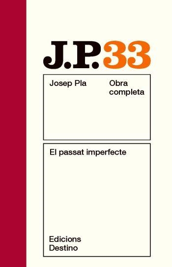 El passat imperfecte. Obra completa vol 33 | 9788497101738 | Pla, Josep | Llibres.cat | Llibreria online en català | La Impossible Llibreters Barcelona