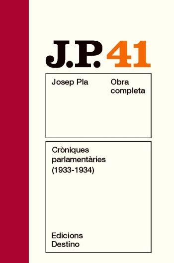 Cròniques parlamentàries (1933-1934). Obra completa vol 41 | 9788497101813 | Pla, Josep | Llibres.cat | Llibreria online en català | La Impossible Llibreters Barcelona