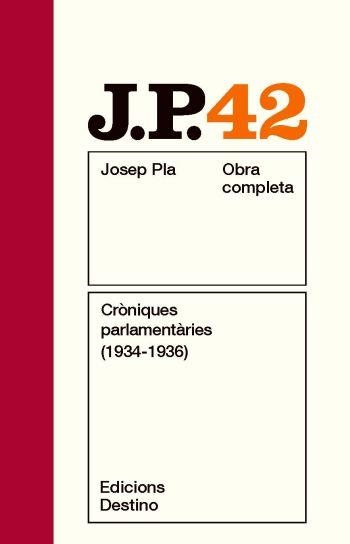 Cròniques parlamentàries (1934-1936). Obra completa vol 42 | 9788497101820 | Pla, Josep | Llibres.cat | Llibreria online en català | La Impossible Llibreters Barcelona