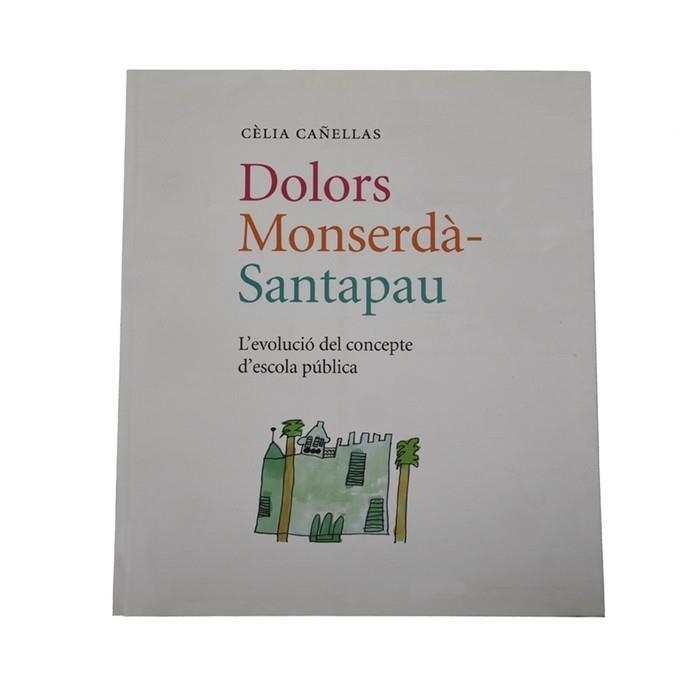 Dolors Montserdà-Santapau. L'evolució del concepte d'escola Pública | 9788498502671 | Cañenas, Cèlia | Llibres.cat | Llibreria online en català | La Impossible Llibreters Barcelona