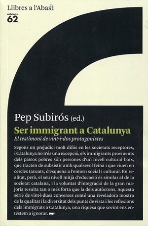 Ser immigrant a Catalunya. El testimoni de vint-i-dos protagonistes | 9788429767384 | Subirós, Pep | Llibres.cat | Llibreria online en català | La Impossible Llibreters Barcelona