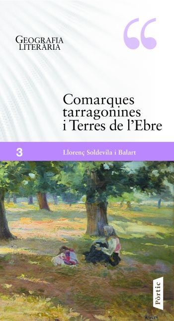 Comarques tarragonines i Terres de l'Ebre. Geografia literaria  | 9788498091632 | Soldevila i Balart, Llorenç | Llibres.cat | Llibreria online en català | La Impossible Llibreters Barcelona