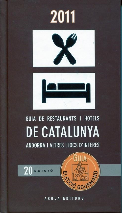 Guia de restaurants i Hotels de Catalunya, Andorra i altres llocs d'interès 2011 | 9788492839728 | diversos | Llibres.cat | Llibreria online en català | La Impossible Llibreters Barcelona