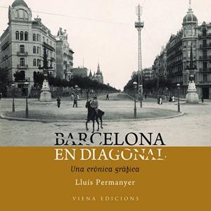 Barcelona en diagonal | 9788483306260 | Permanyer, Lluís | Llibres.cat | Llibreria online en català | La Impossible Llibreters Barcelona