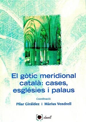 El gòtic meridional català: cases, esglésies i palaus | 9788489841673 | Diversos | Llibres.cat | Llibreria online en català | La Impossible Llibreters Barcelona