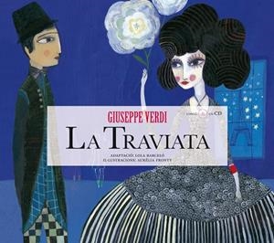 La Traviata (conté un CD) | 9788415170006 | Barceló, Lola | Llibres.cat | Llibreria online en català | La Impossible Llibreters Barcelona