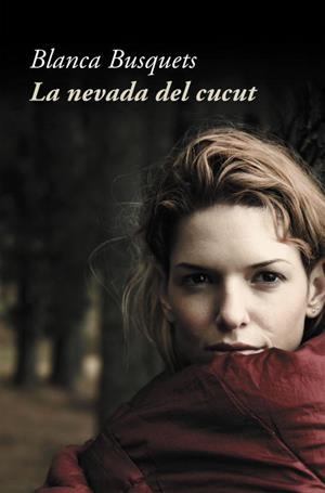 La nevada del cucut | 9788401387630 | Busquets, Blanca | Llibres.cat | Llibreria online en català | La Impossible Llibreters Barcelona