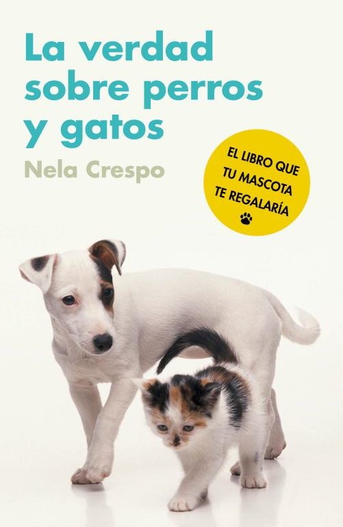 La verdad sobre perros y gatos | 9788425345548 | Crespo, Nela | Llibres.cat | Llibreria online en català | La Impossible Llibreters Barcelona