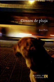 Gossos de pluja | 9788492574643 | Pons, Joan | Llibres.cat | Llibreria online en català | La Impossible Llibreters Barcelona