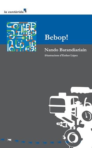 Bebop! | 9788415081166 | Barandiariaín, Nando | Llibres.cat | Llibreria online en català | La Impossible Llibreters Barcelona