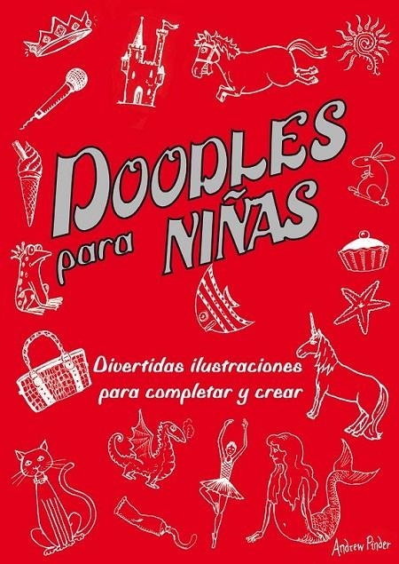 Doodles para niñas. Divertidas ilustraciones para completar y crear | 9788496939929 | Pinder, Andrew | Llibres.cat | Llibreria online en català | La Impossible Llibreters Barcelona