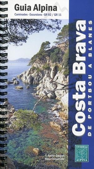 Costa Brava. De Portbou a Blanes - Guia Alpina | 9788480903950 | Gregori, F. Xavier; Comamala, Rosa | Llibres.cat | Llibreria online en català | La Impossible Llibreters Barcelona