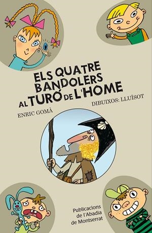 Els Quatre Bandolers al Turó de l'home | 9788498833393 | Gomà, Enric | Llibres.cat | Llibreria online en català | La Impossible Llibreters Barcelona