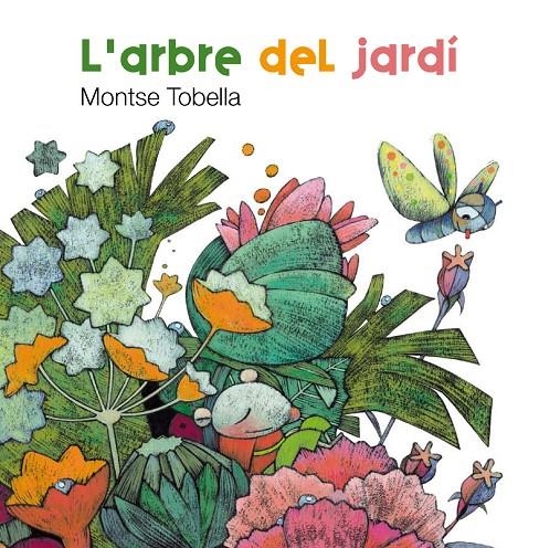 L'arbre del jardí | 9788466127141 | Tobella, Montse | Llibres.cat | Llibreria online en català | La Impossible Llibreters Barcelona