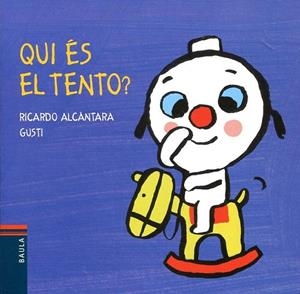 Qui és el Tento? | 9788447921645 | Alcántara, Ricardo | Llibres.cat | Llibreria online en català | La Impossible Llibreters Barcelona