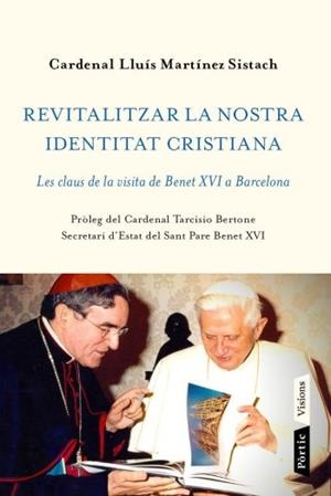 Revitalitzar la nostra identitat cristiana | 9788498091656 | Martínez Sistach, Luis | Llibres.cat | Llibreria online en català | La Impossible Llibreters Barcelona