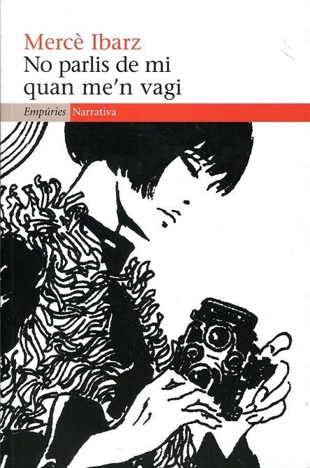 No parlis de mi quan me'n vagi | 9788497876735 | Ibarz, Mercè | Llibres.cat | Llibreria online en català | La Impossible Llibreters Barcelona