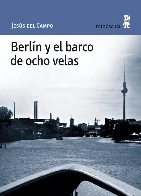 Berlín y el bar co de ochos velas | 9788495587701 | Del Campo, Jesús | Llibres.cat | Llibreria online en català | La Impossible Llibreters Barcelona