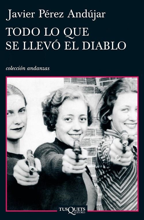 Todo lo que se llevó el diablo | 9788483832738 | Pérez Andujar, Javier | Llibres.cat | Llibreria online en català | La Impossible Llibreters Barcelona