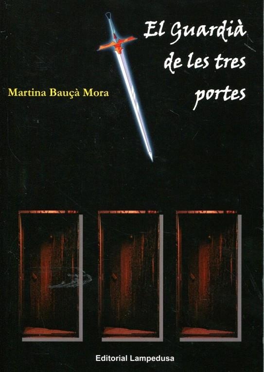 El guardià de les tres portes | 9788461410613 | Bauçà Mora, Martina | Llibres.cat | Llibreria online en català | La Impossible Llibreters Barcelona