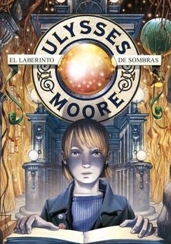 Ulysses Moore. El laberinto de sombras | 9788484416623 | BACCALARIO,PIERDOMENICO | Llibres.cat | Llibreria online en català | La Impossible Llibreters Barcelona