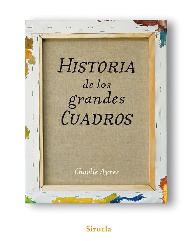 Historia de los grandes cuadros | 9788498413991 | Ayres, Charlie | Llibres.cat | Llibreria online en català | La Impossible Llibreters Barcelona