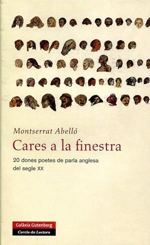 Cares a la finestra. 20 dones poetes de parla anglesa del segle xx | 9788481098914 | Abelló, Montserrat | Llibres.cat | Llibreria online en català | La Impossible Llibreters Barcelona