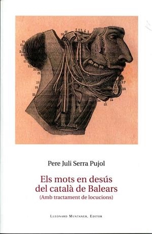 Els mots en desús del català de Balears (Amb tractament de locucions) | 9788415076001 | Serra, Pujol, Pere Juli | Llibres.cat | Llibreria online en català | La Impossible Llibreters Barcelona