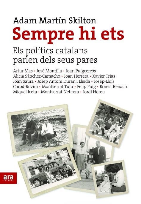 Sempre hi ets. Els polítics catalans parlen dels seus pares | 9788492552719 | Martín, Adam | Llibres.cat | Llibreria online en català | La Impossible Llibreters Barcelona