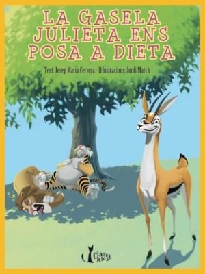 Gasela Julieta ens posa a dieta | 9788498464252 | Cervera, Josep Maria | Llibres.cat | Llibreria online en català | La Impossible Llibreters Barcelona