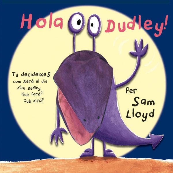 Hola Dudley!  | 9788434237483 | LLoyd, Sam | Llibres.cat | Llibreria online en català | La Impossible Llibreters Barcelona