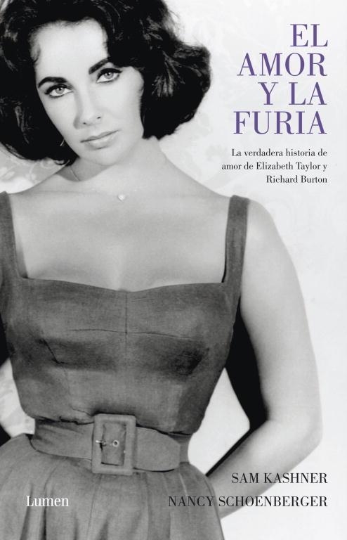 El amor y la furia. La verdadera historia de amor de Elizabeth Taylor y Richard Burton. | 9788426418401 | Kashner, Sam; Schoenberger, Nancy | Llibres.cat | Llibreria online en català | La Impossible Llibreters Barcelona