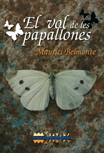 El vol de les papellones | 9788499040394 | Belmonte, Maurici | Llibres.cat | Llibreria online en català | La Impossible Llibreters Barcelona