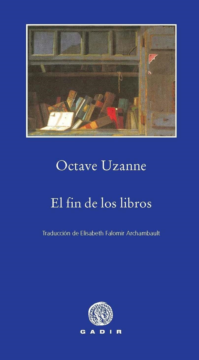 El fin de los libros | 9788496974715 | Uzanne, Octave | Llibres.cat | Llibreria online en català | La Impossible Llibreters Barcelona