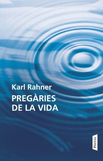 Pregàries de la vida | 9788498091618 | Rahner, Karl | Llibres.cat | Llibreria online en català | La Impossible Llibreters Barcelona