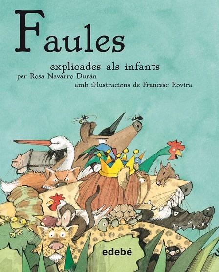 Faules explicades als infants | 9788423696338 | Navarro Durán, Rosa | Llibres.cat | Llibreria online en català | La Impossible Llibreters Barcelona