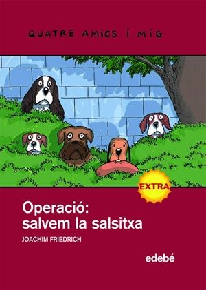 Operació: salvem la salsitxa | 9788423697892 | Friedrich, Joachim | Llibres.cat | Llibreria online en català | La Impossible Llibreters Barcelona