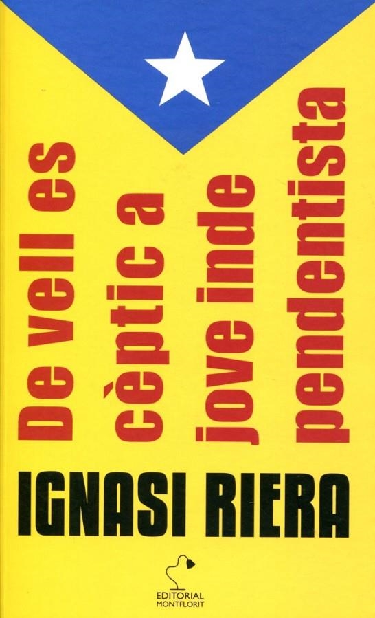 De vell escèptic a jove independentista | 9788415057055 | Riera, Ignasi | Llibres.cat | Llibreria online en català | La Impossible Llibreters Barcelona