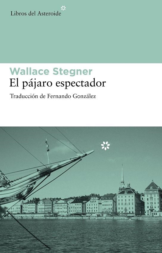 El pájaro espectador | 9788492663286 | Stegner, Wallace | Llibres.cat | Llibreria online en català | La Impossible Llibreters Barcelona