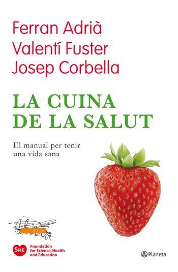 La cuina de la salut | 9788497082174 | Adrià, Ferran ; Fuster, Valentí ; Corbella, Josep | Llibres.cat | Llibreria online en català | La Impossible Llibreters Barcelona